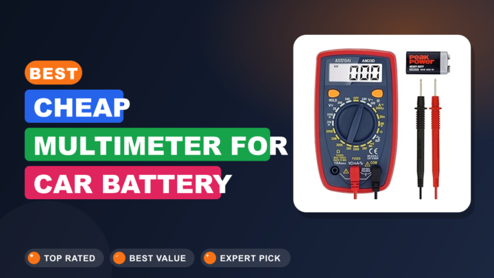 Best Cheap Multimeter for Car Battery Testing