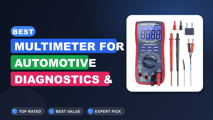 Best Multimeter for Automotive Diagnostics & Repair