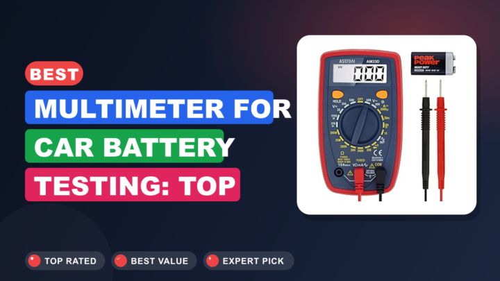 Best Multimeter for Car Battery Testing: Top Picks