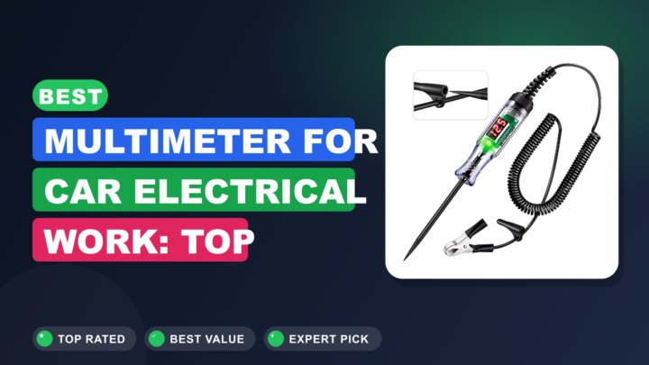 Best Multimeter for Car Electrical Work: Top Picks